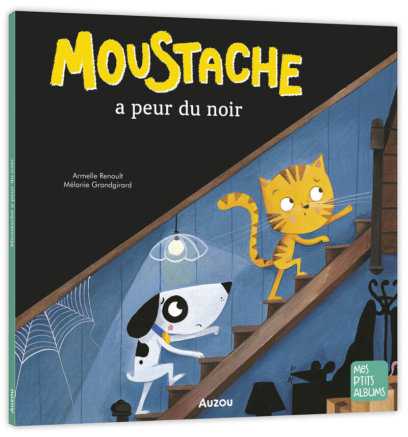 MOUSTACHE A PEUR DU NOIR (Jeunesse)