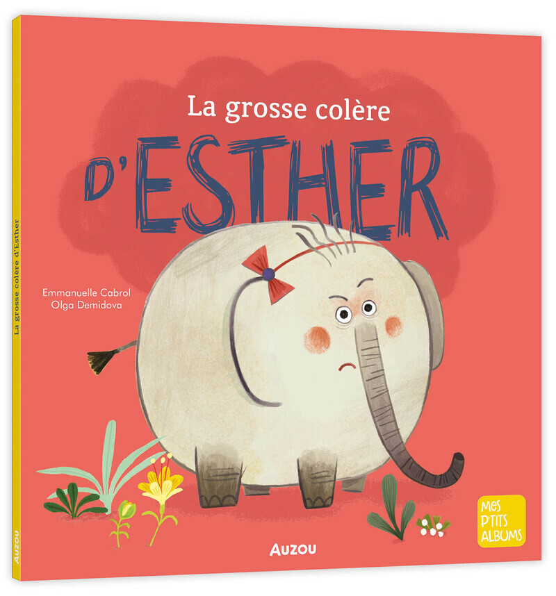 LA GROSSE COLÈRE D'ESTHER (Jeunesse)