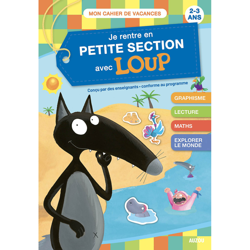JE RENTRE EN PETITE SECTION AVEC LOUP - CAHIER DE VACANCES 2023 (Broché)