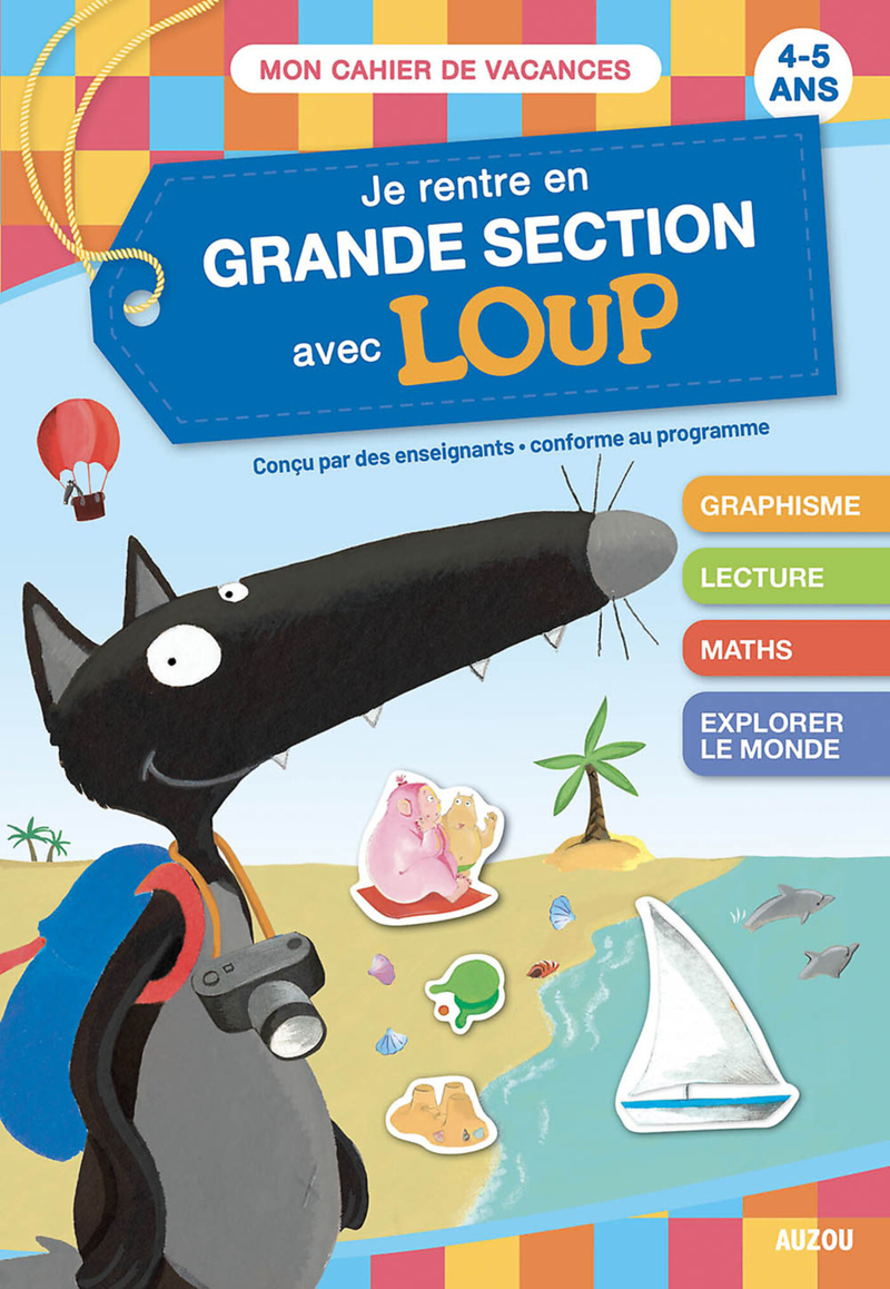 JE RENTRE EN GRANDE SECTION AVEC LOUP - CAHIER DE VACANCES 2023 (Broché)