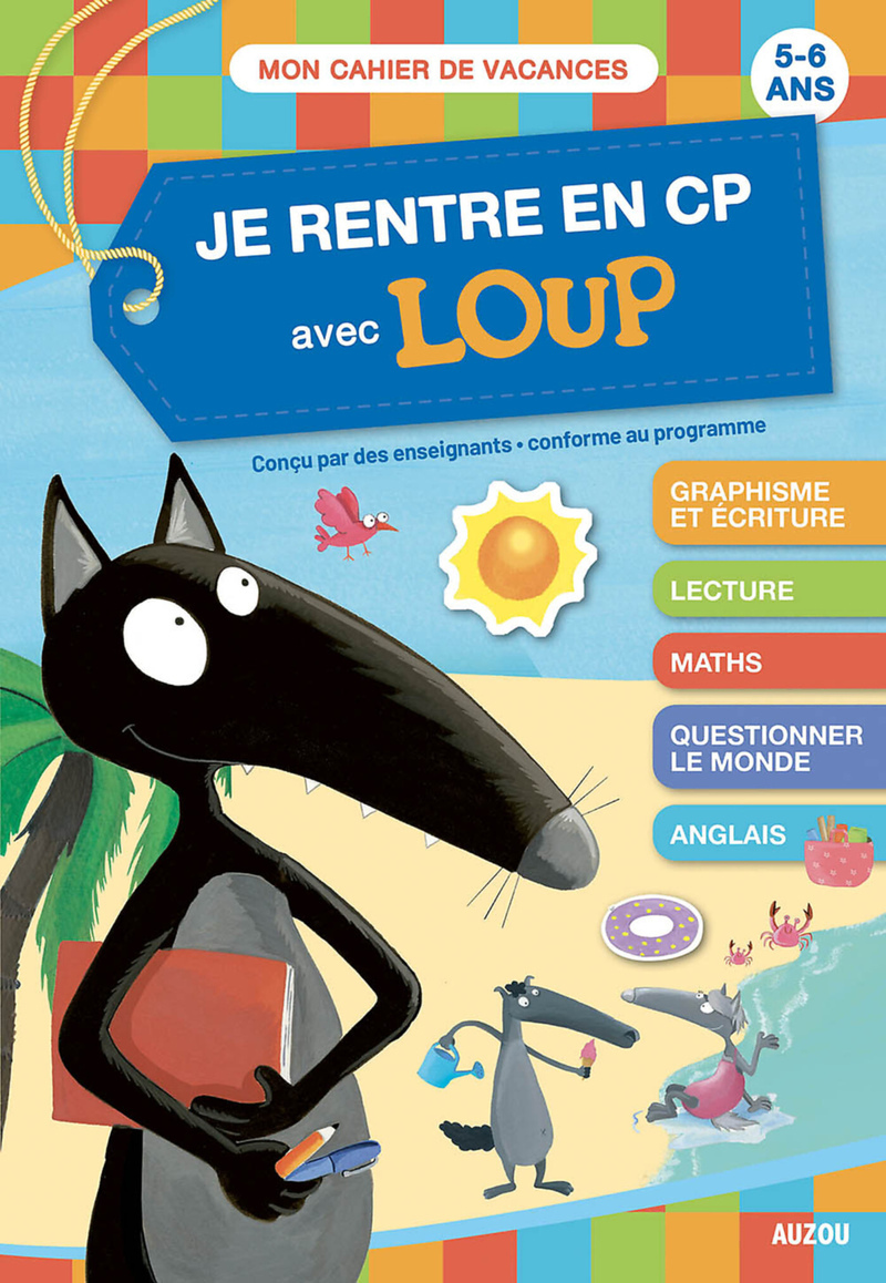 JE RENTRE EN CP AVEC LOUP - CAHIER DE VACANCES 2023 (Broché)
