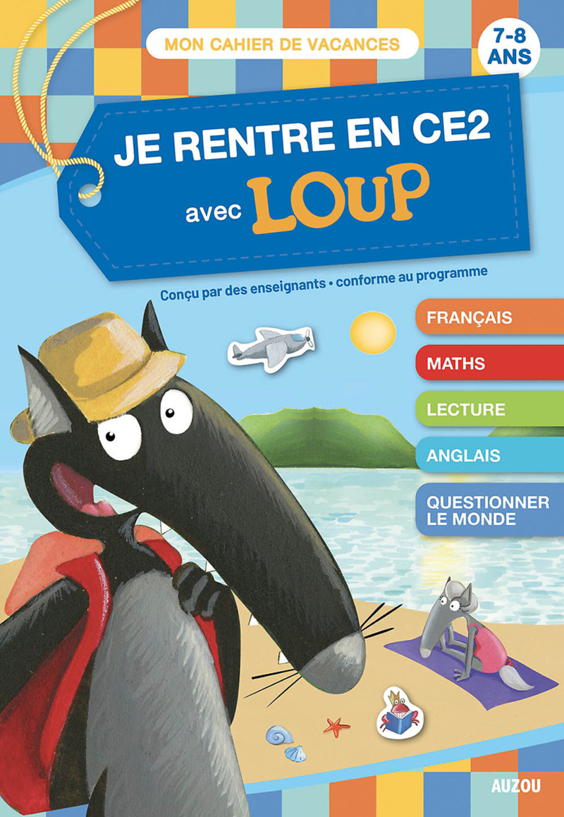 JE RENTRE EN CE2 AVEC LOUP - CAHIER DE VACANCES 2023 (Broché)
