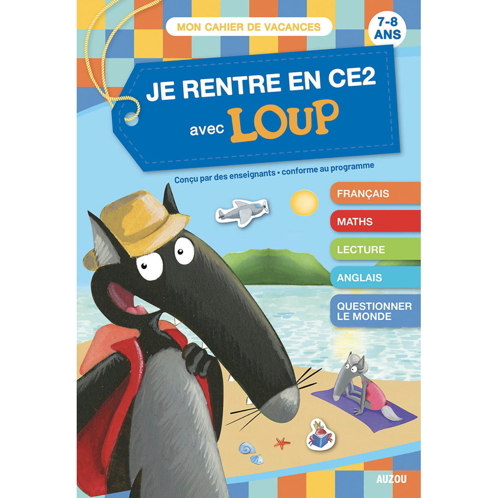 JE RENTRE EN CE2 AVEC LOUP - CAHIER DE VACANCES 2023 (Broché)