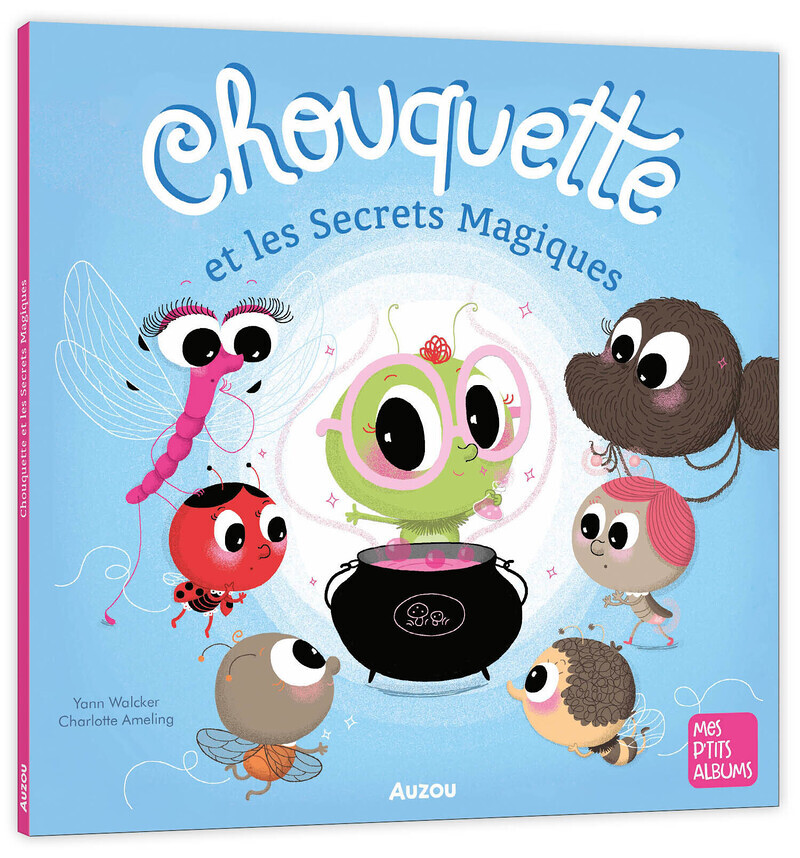 CHOUQUETTE ET LES SECRETS MAGIQUES (Jeunesse)
