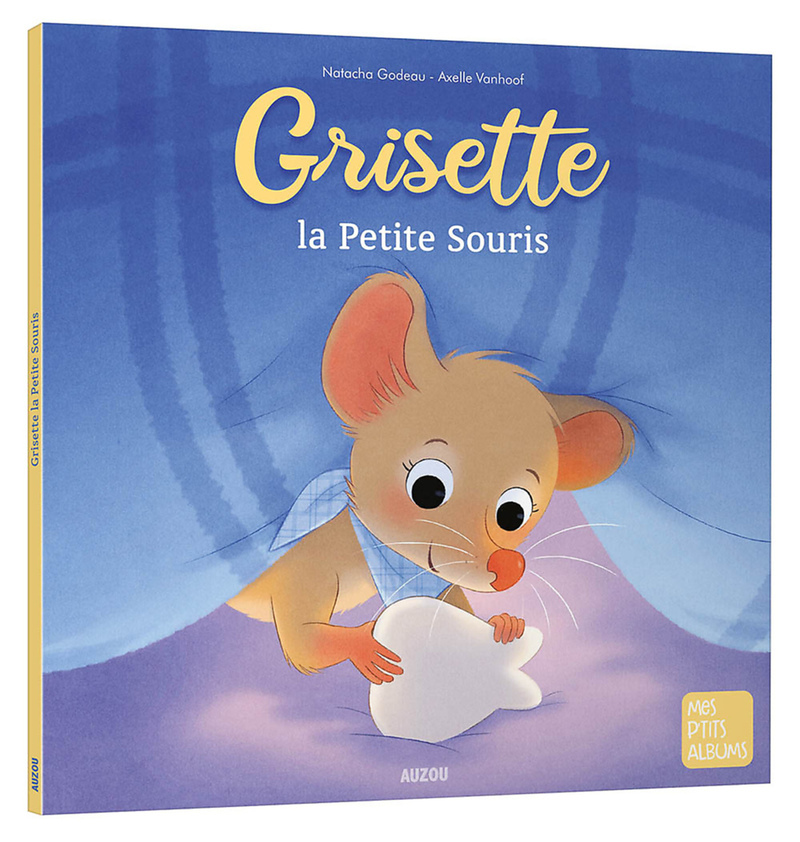 GRISETTE, LA PETITE SOURIS (Jeunesse)