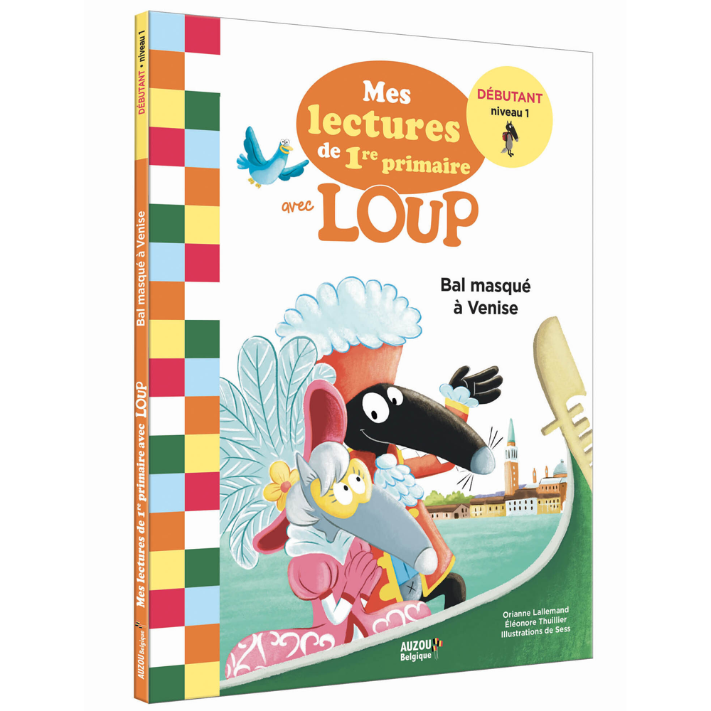 MES LECTURES DE 1RE PRIMAIRE AVEC LOUP - MES LECTURES DE 1RE PRIMAIRE AVEC LOUP - BAL MASQUÉ À VENIS
