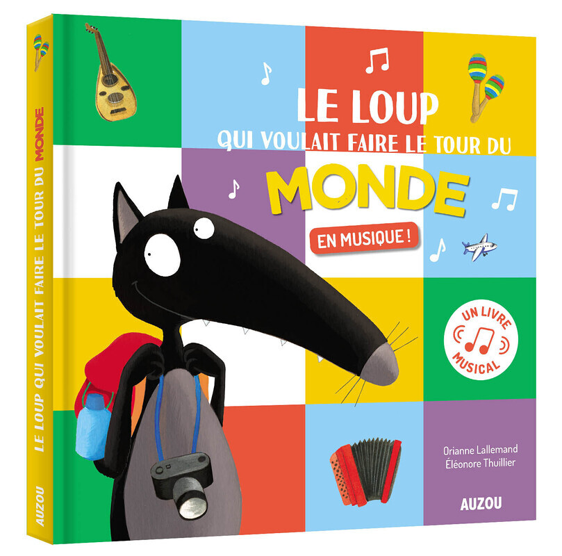 LE LOUP QUI VOULAIT FAIRE LE TOUR DU MONDE EN MUSIQUE (Jeunesse)