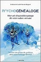 Psychogénéalogie - Manuel d'autodécryptage de votre arbre-minute (Broché)