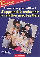 J'APPRENDS A MAINTENIR LA RELATION AVEC LES TIERS-POLE 1 (Broché)