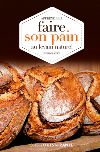 Apprendre à faire son pain au levain naturel (Broché)