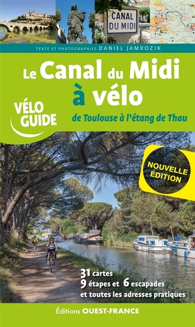 Le Canal du midi à vélo - De Toulouse à l'étang de Thau (Spirale)