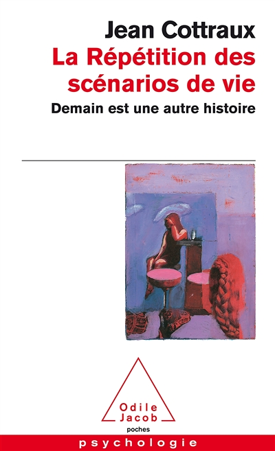 La Répétition des scénarios de vie - Demain est une autre histoire (Broché)