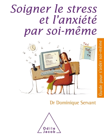 Soigner le stress et l'anxiété par soi-même (Broché)