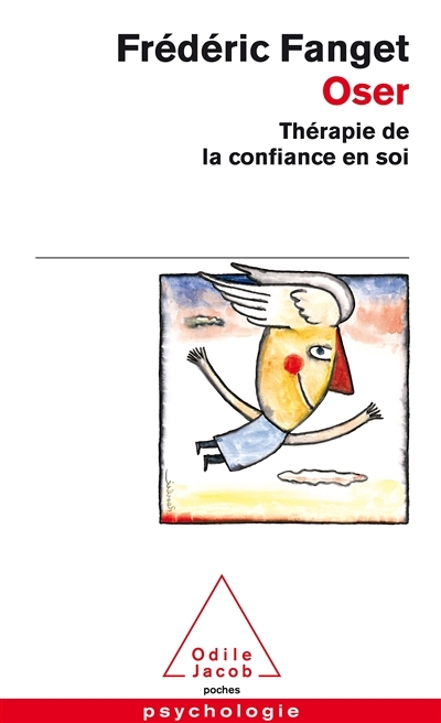 Oser - Thérapie de la confiance en soi (Poche)