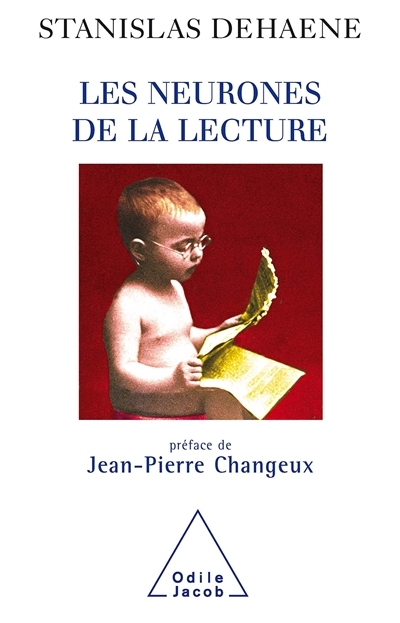 Les Neurones de la lecture - Préface de Jean-Pierre Changeux (Broché)
