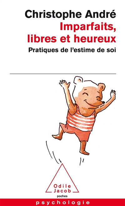 Imparfaits, libres et heureux - Pratiques de l'estime de soi (Broché)