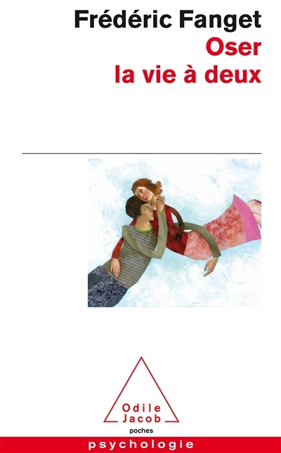 Oser la vie à deux (Poche)