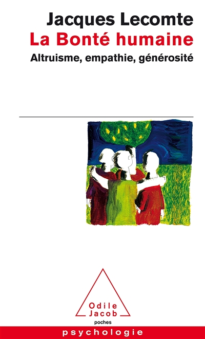 La Bonté humaine - Altruisme, empathie, générosité (Poche)
