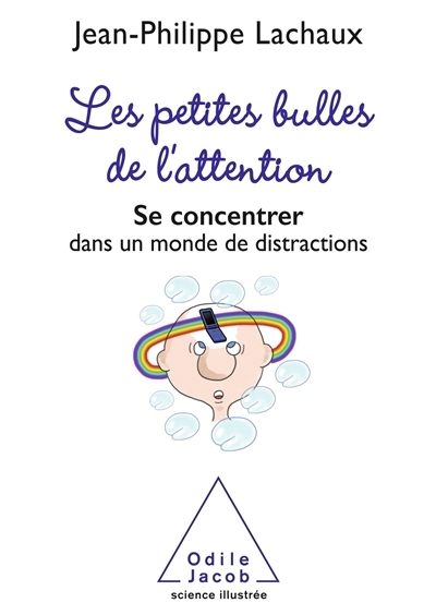 Les petites bulles de l'attention - Se concentrer dans un monde de distractions (Broché)