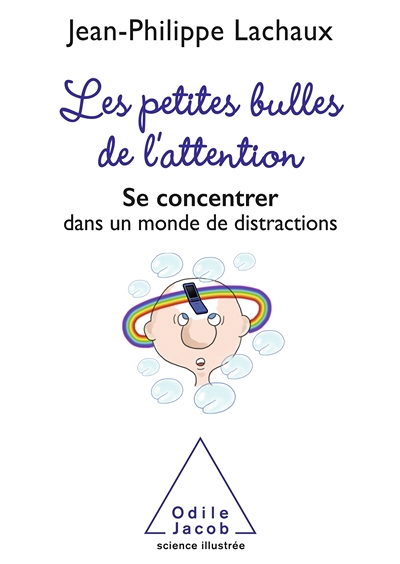 Les petites bulles de l'attention - Se concentrer dans un monde de distractions (Broché)
