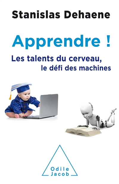 Apprendre ! - Les talents du cerveau, le défi des machines (Broché)