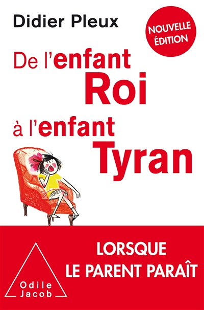 De l'enfant roi à l'enfant tyran -NE (Broché)