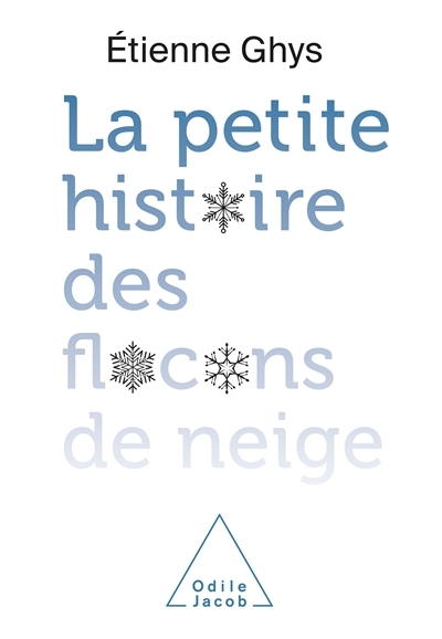 La Petite histoire des flocons de neige (Broché)