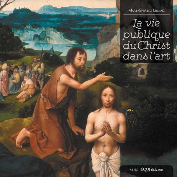 La vie publique du Christ dans l'art (Broché)