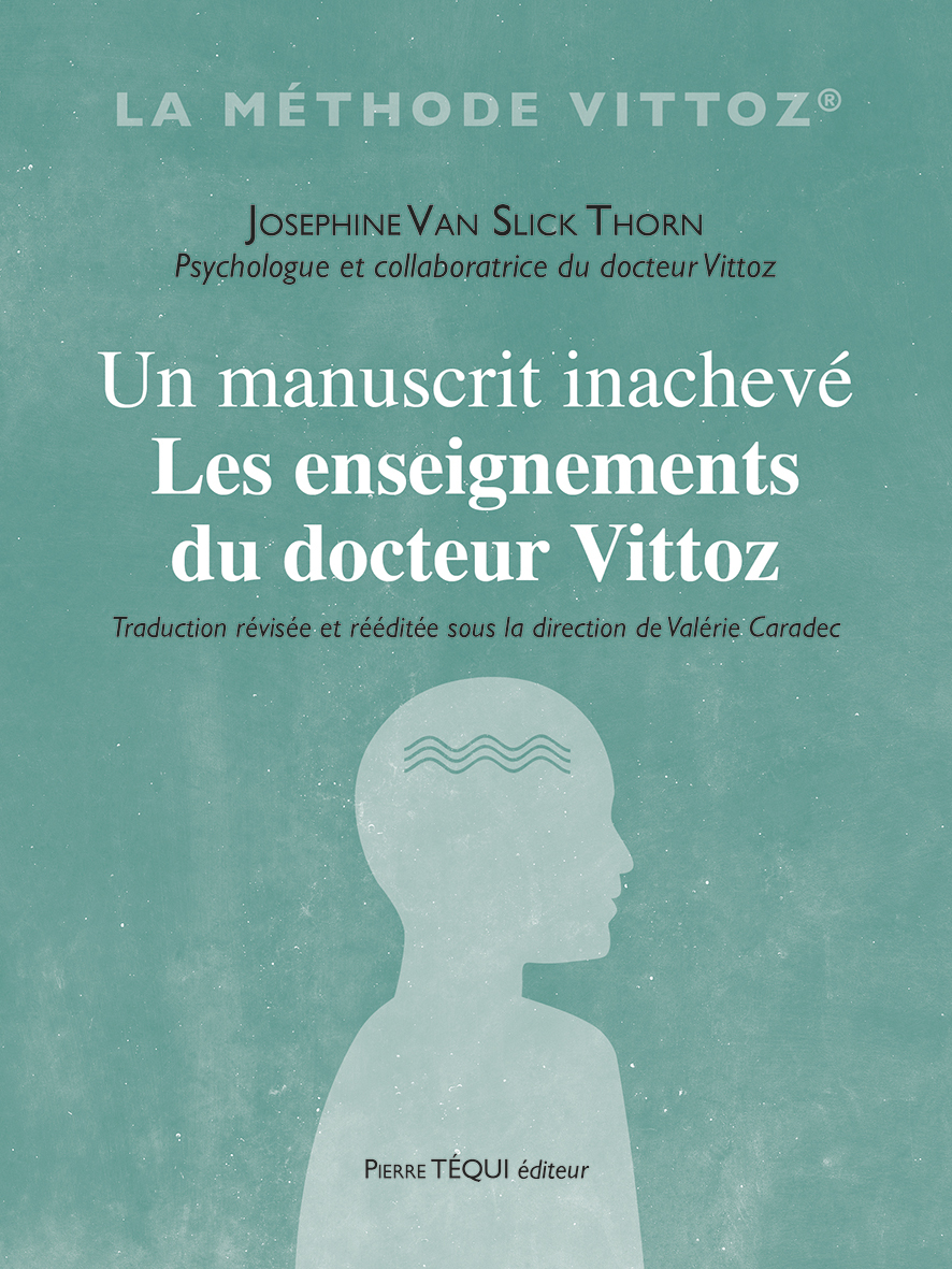 Un manuscrit inachevé - Enseignements sur la Méthode Vittoz (Broché)