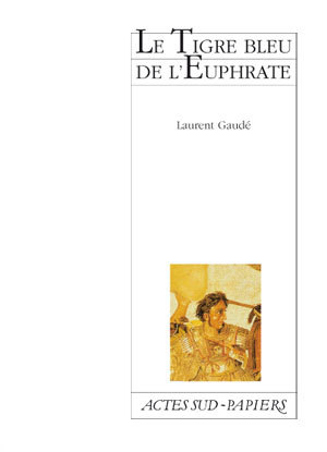 Le Tigre bleu de l'Euphrate (Grand format)