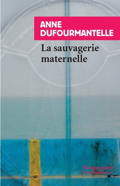 La sauvagerie maternelle (Broché)