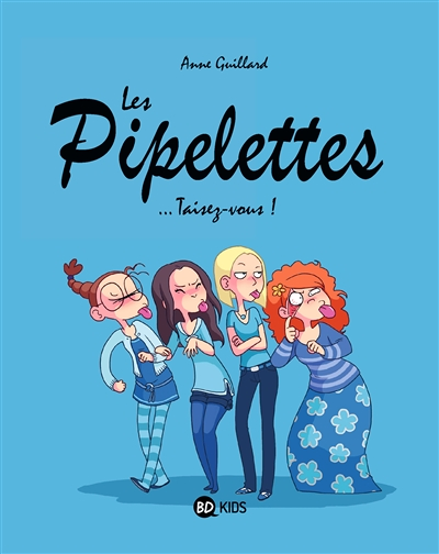 Les Pipelettes, Tome 1 - Taisez-vous ! (BD)