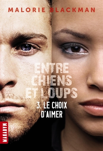 Entre chiens et loups, Tome 3 - Le choix d'aimer (Jeunesse)