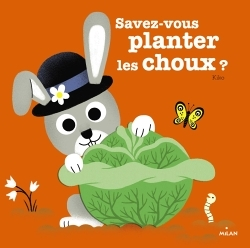 Savez-vous planter les choux ? (Jeunesse)