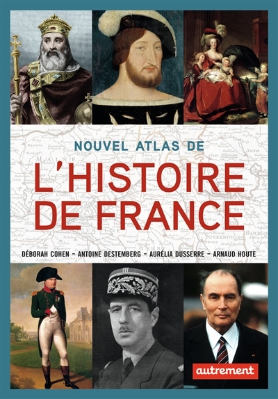 Nouvel Atlas de l'Histoire de France (Relié)