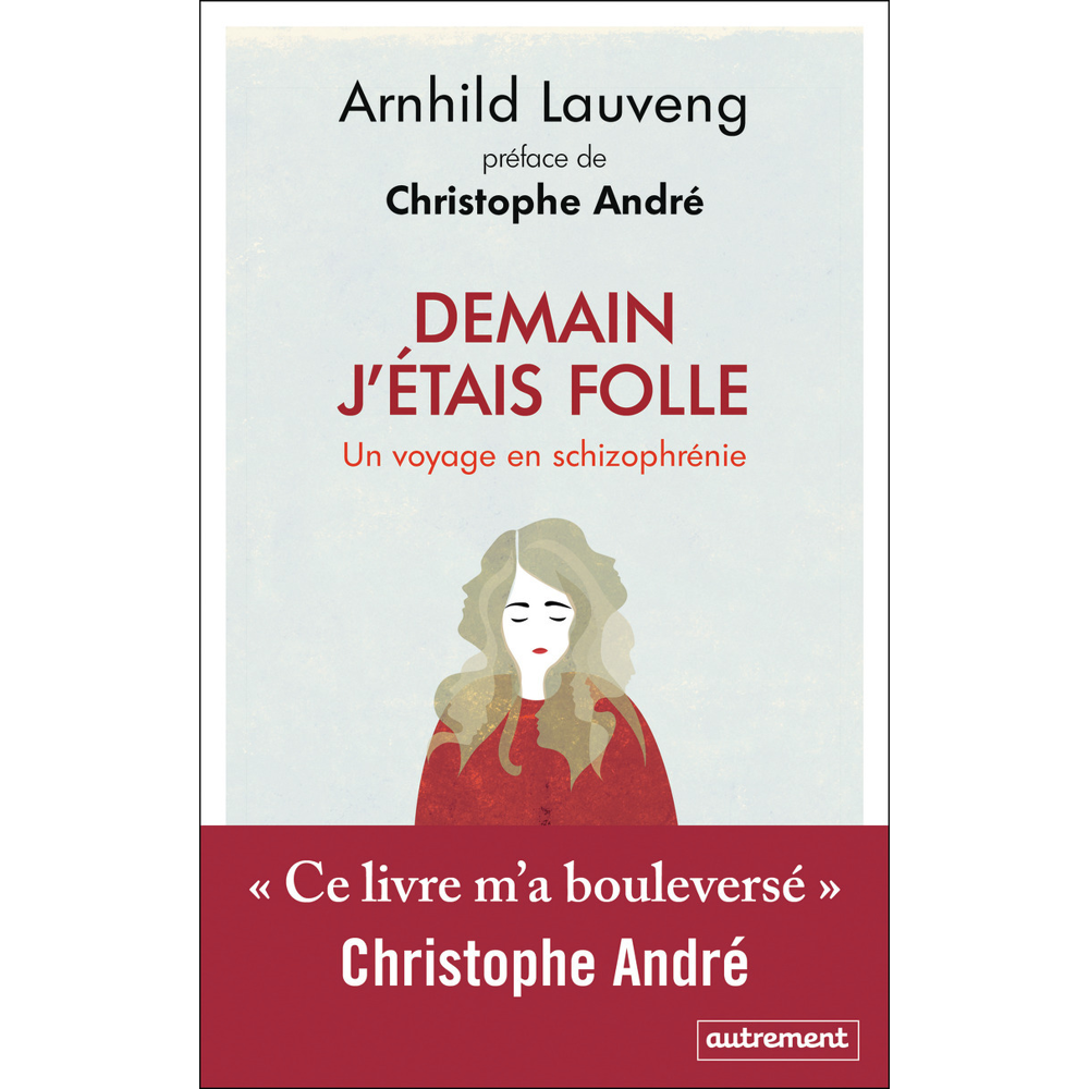 Demain j'étais folle - Un voyage en schizophrénie (Broché)