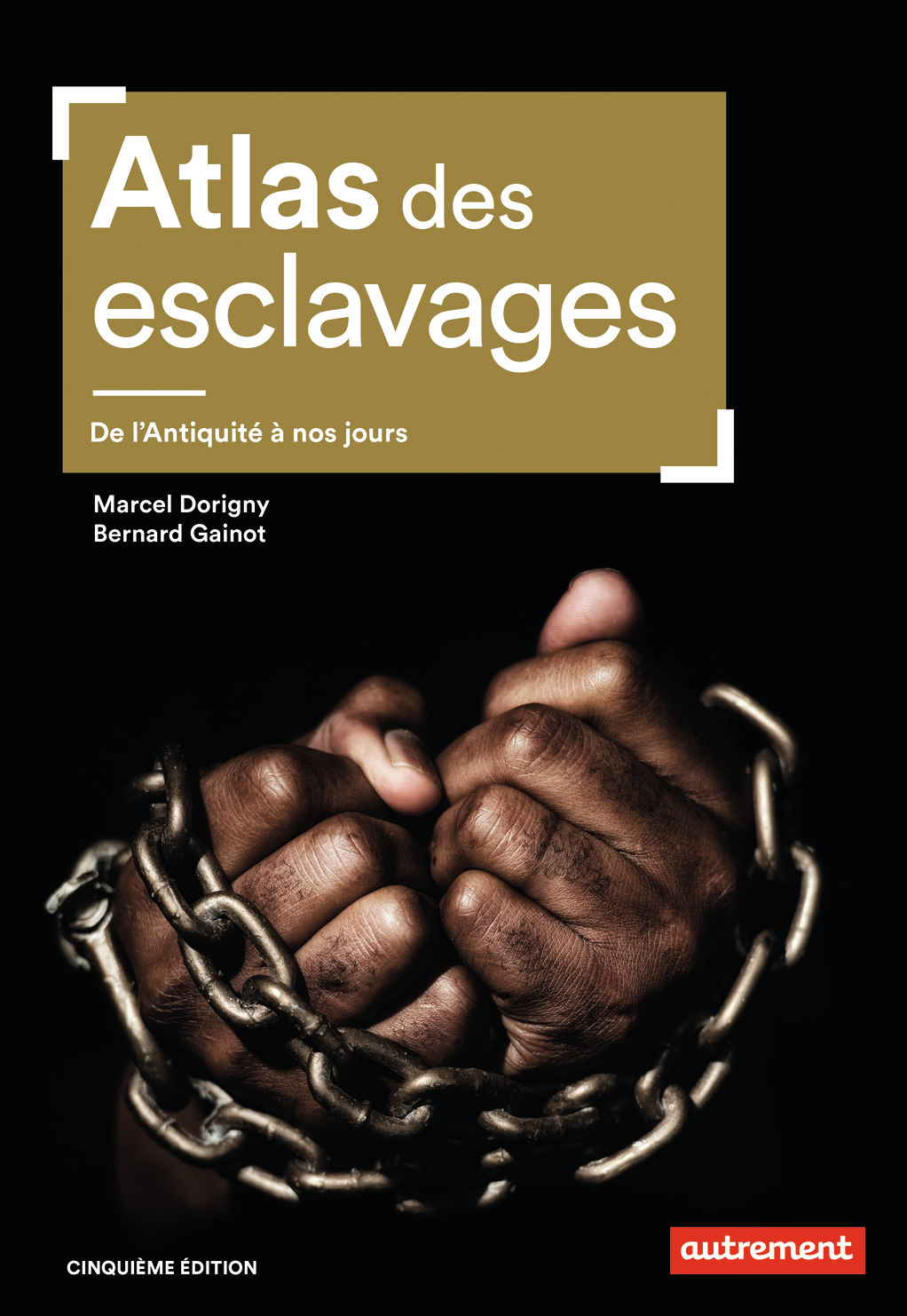 Atlas des esclavages - De l'Antiquité à nos jours (Broché)