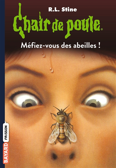 Chair de poule , Tome 5 - Méfiez-vous des abeilles ! (Poche)