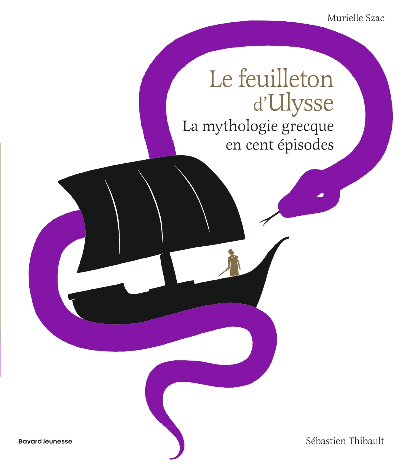 Le feuilleton d'Ulysse - La mythologie grecque en cent épisodes (Jeunesse)