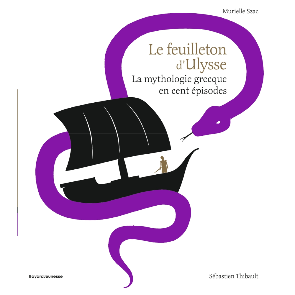 Le feuilleton d'Ulysse - La mythologie grecque en cent épisodes (Jeunesse)