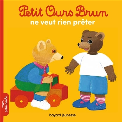 Petit Ours Brun ne veut rien prêter (Jeunesse)