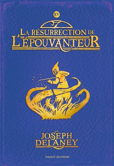L'Épouvanteur, Tome 15 - La résurrection de l'Épouvanteur (Jeunesse)
