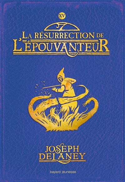 L'Épouvanteur, Tome 15 - La résurrection de l'Épouvanteur (Jeunesse)