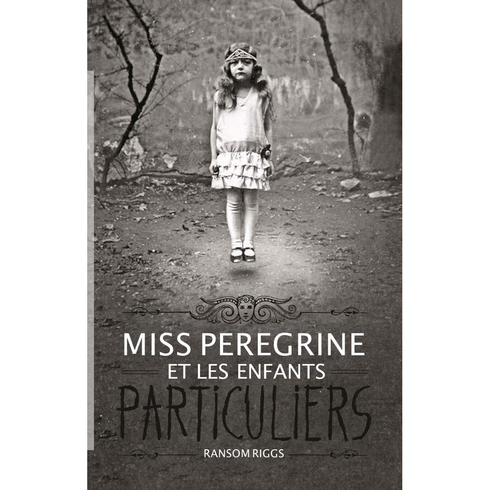 Miss Peregrine, Tome 1 - Miss Peregrine et les enfants particuliers (Jeunesse)