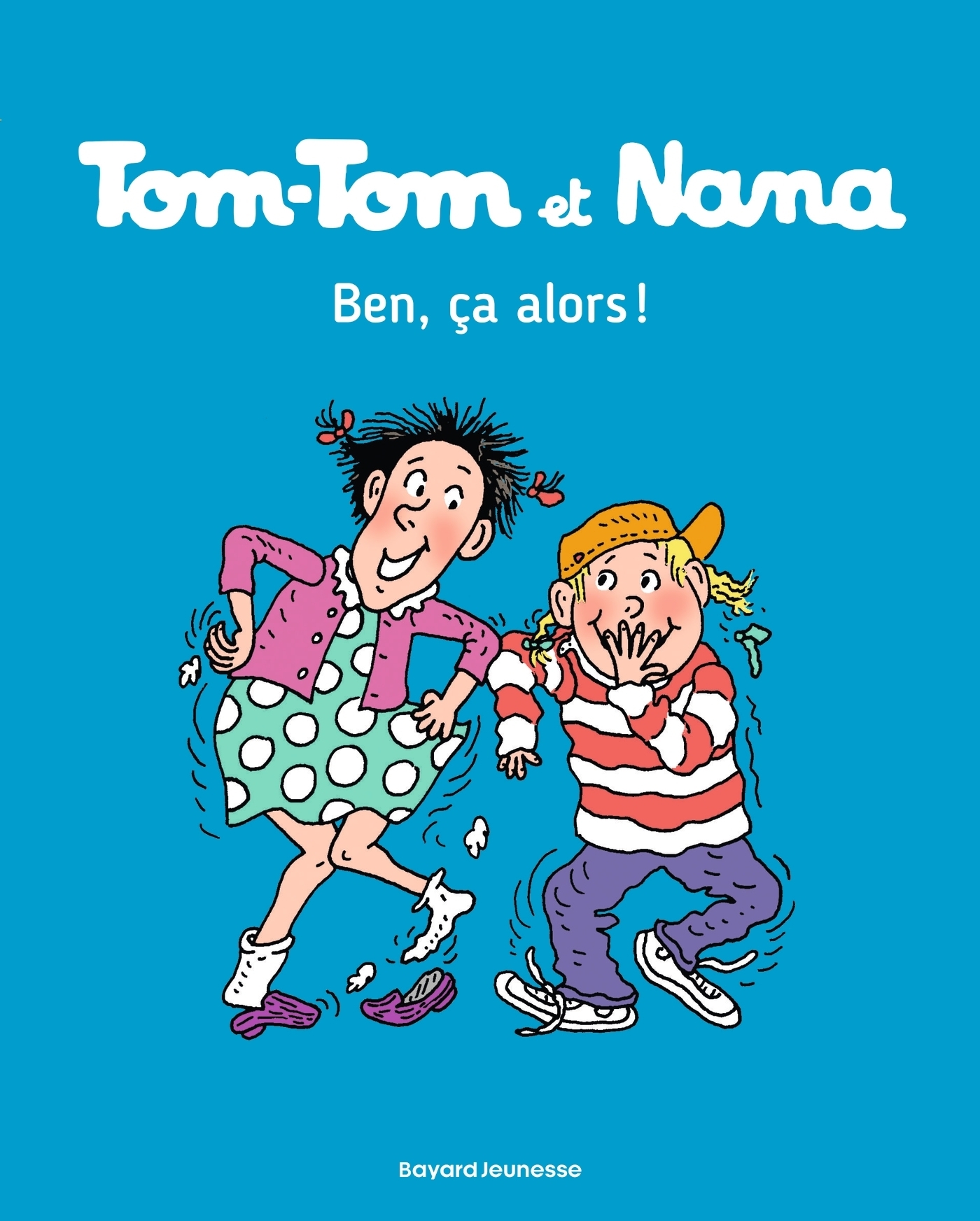 Tom-Tom et Nana, Tome 33 - Ben ça, alors ! (BD)