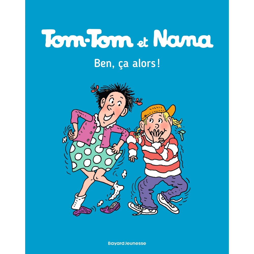 Tom-Tom et Nana, Tome 33 - Ben ça, alors ! (BD)