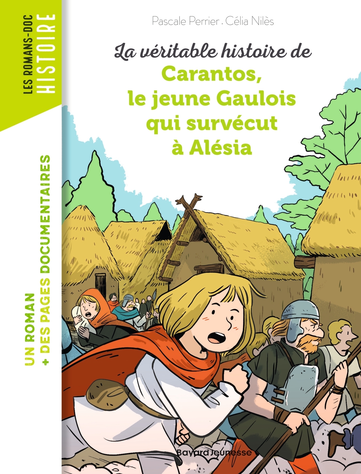 La véritable histoire de Carantos, le jeune Gaulois qui survécut à Alésia (Poche)