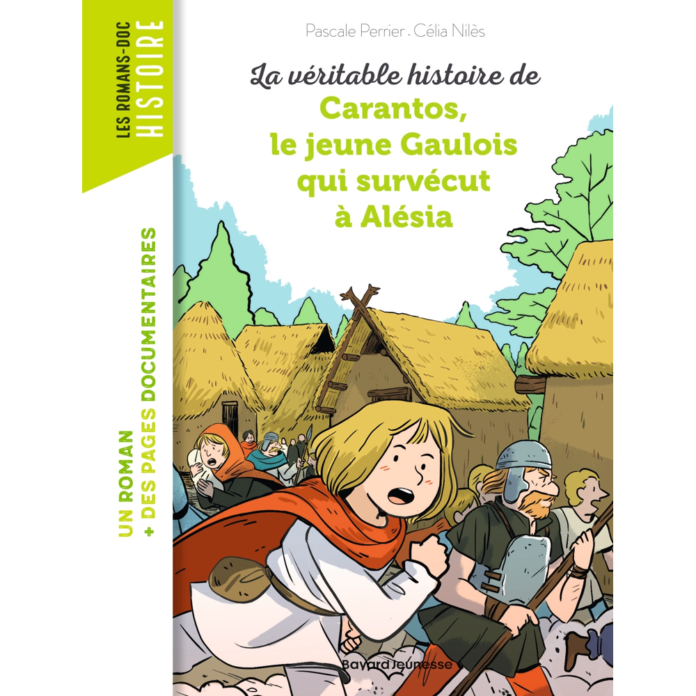 La véritable histoire de Carantos, le jeune Gaulois qui survécut à Alésia (Poche)