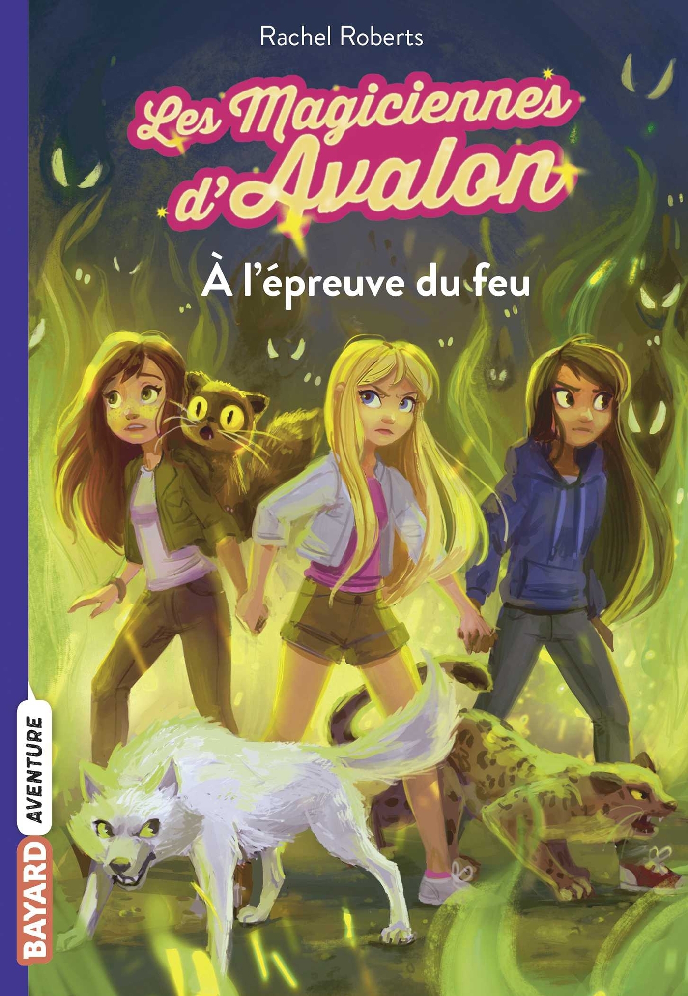 Les magiciennes d'Avalon, Tome 06 - À l'épreuve du feu (Poche)