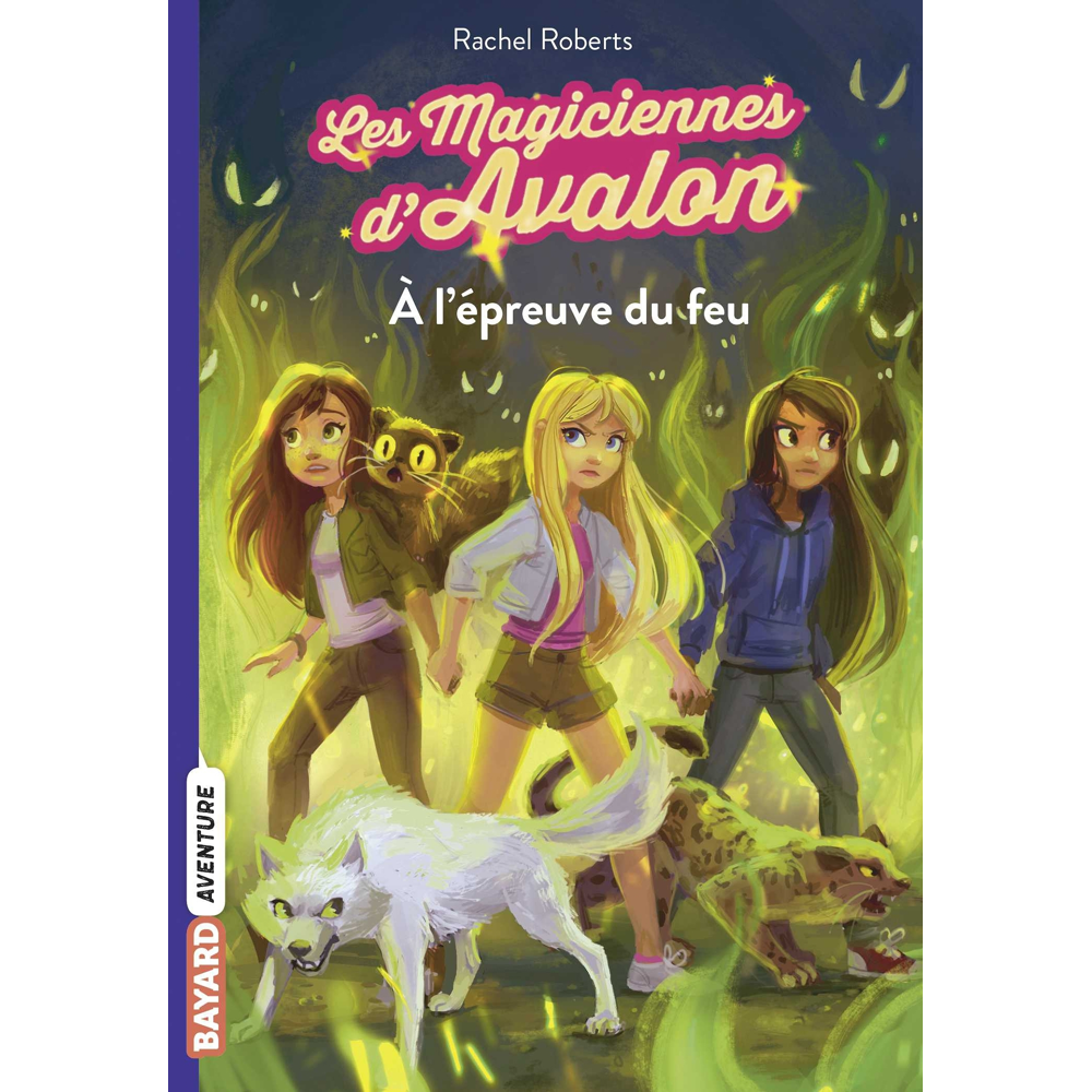 Les magiciennes d'Avalon, Tome 06 - À l'épreuve du feu (Poche)